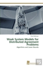 Weak System Models For Distributed Agreement Problems