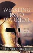 Weakling Into Warrior