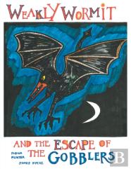 Weakly Wormit And The Escape Of The Gobblers