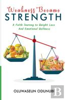 Weakness Became Strength