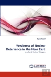 Weakness Of Nuclear Deterrence In The Near East