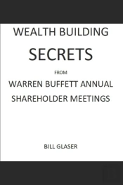 Wealth Building Secrets From Warren Buffett Annual Shareholder Meetings