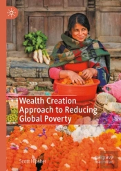 Wealth Creation Approach To Reducing Global Poverty