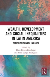 Wealth, Development, And Social Inequalities In Latin America