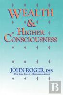 Wealth & Higher Consciousness
