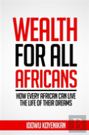 Wealth For All Africans