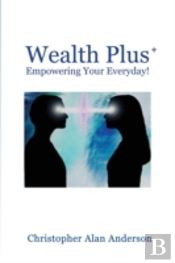 Wealth Plus+ Empowering Your Everyday!