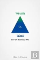 Wealth Vs. Work