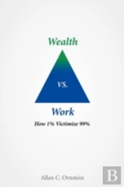 Wealth Vs. Work