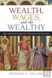 Wealth, Wages, And The Wealthy