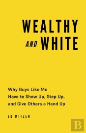 Wealthy And White