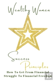 Wealthy Women Success Principles