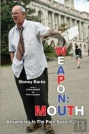 Weapon: Mouth Adventures In The Free Speech Zone