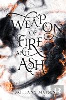 Weapon Of Fire And Ash