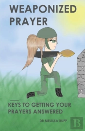 Weaponized Prayer