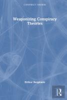 Weaponizing Conspiracy Theories