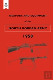 Weapons And Equipment Of The North Korean Army 1950
