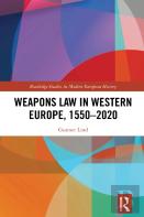 Weapons Law In Western Europe, 1550-2020