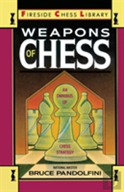 Weapons Of Chess: An Omnibus Of Chess Strategies