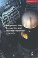 Weapons Of Mass Destruction And International Order