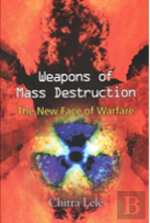 Weapons Of Mass Destruction: The New Face Of Warfare