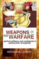 Weapons Of Our Warfare