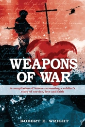 Weapons Of War: A Compilation Of Letters