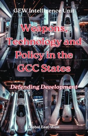 Weapons, Technology And Policy In The Gcc States