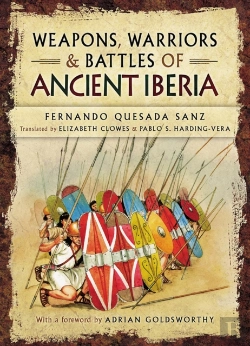 Bertrand.pt - Weapons, Warriors & Battles Of Ancient Iberia