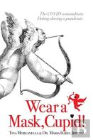 Wear A Mask, Cupid!