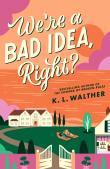 Weâ€™Re A Bad Idea, Right?