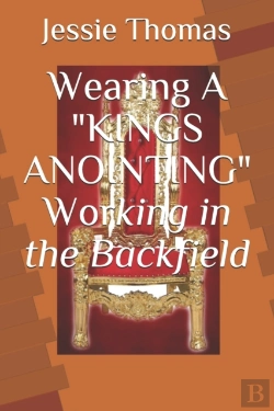 Bertrand.pt - Wearing A King'S Anointing Working In The Backfield