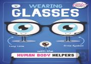 Wearing Glasses With The Human Body Helpers