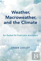 Weather, Macroweather, And The Climate