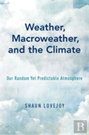 Weather, Macroweather, And The Climate