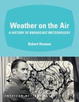 Weather On The Air Â€“ A History Of Broadcast Meteorology