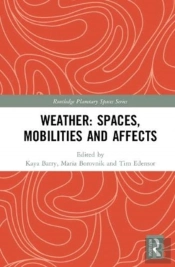 Weather: Spaces, Mobilities And Affects