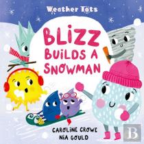 Weather Tots: Blizz Builds A Snowman