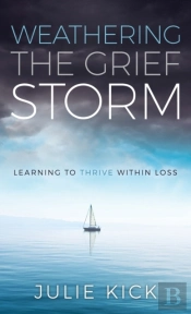 Weathering The Grief Storm