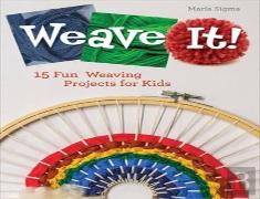 Weave It!