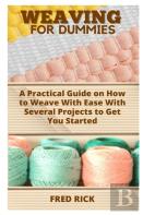 Weaving For Dummies