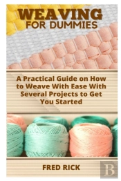 Weaving For Dummies