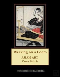 Bertrand.pt - Weaving On A Loom: Asian Art Cross Stitc