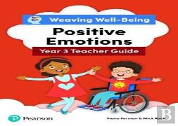 Weaving Well-Being Year 3 / P4 Positive Emotions Teacher Guide