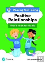 Weaving Well-Being Year 5 / P6 Positive Relationships Teacher Guide