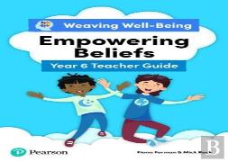 Weaving Well-Being Year 6 / P7 Empowering Beliefs Teacher Guide