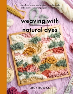 Bertrand.pt - Weaving With Natural Dyes