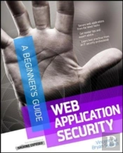 Web Application Security, A Beginner'S Guide