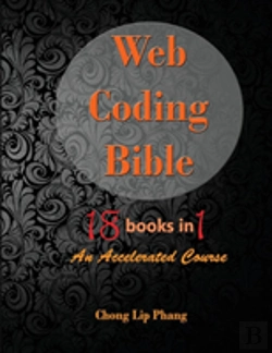 Bertrand.pt - Web Coding Bible (18 Books In 1 -- Html, Css, Javascript, Php, Sql, Xml, Svg, Canvas, Webgl, Java Applet, Actionscript, Htaccess, Jquery, Wordpress, Seo And Many More)