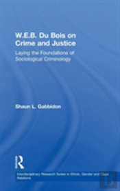 W.E.B. Du Bois On Crime And Justice